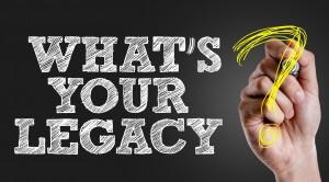 What's Your Legacy? Why Small Business Owners Need a Will