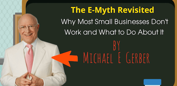 The E Myth by Michael Gerber