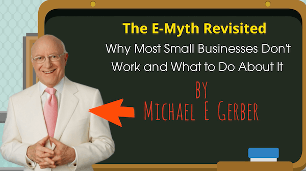 The E Myth by Michael Gerber