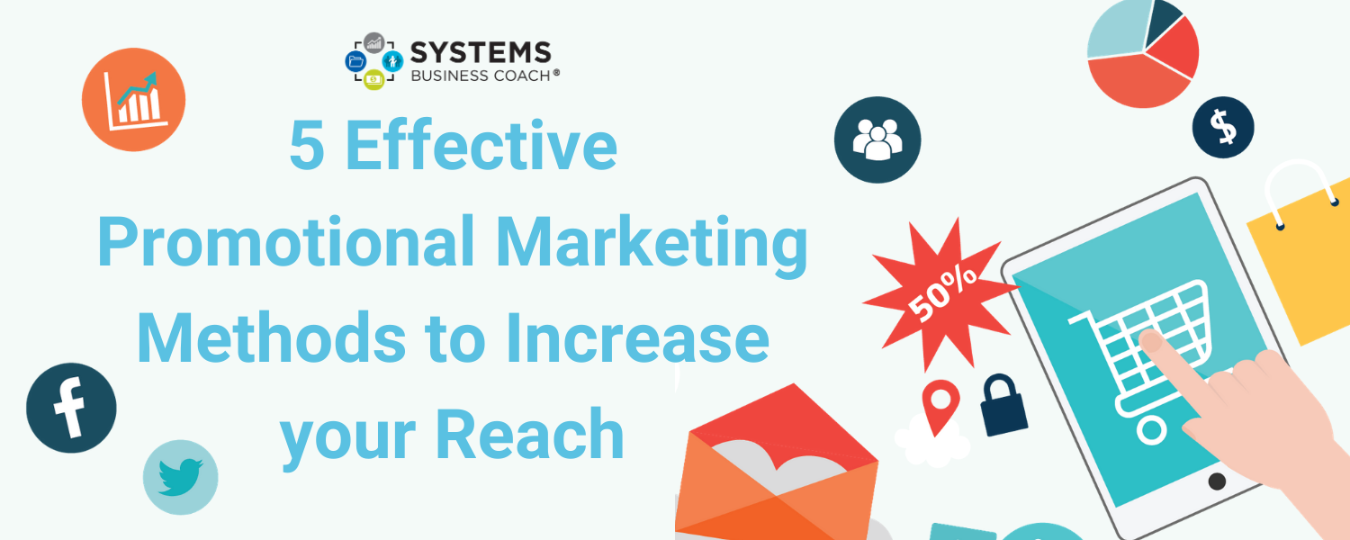 5 Effective Promotional Marketing Methods to Increase your Reach.