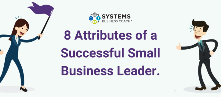 8 Attributes of a Successful Small Business Leader