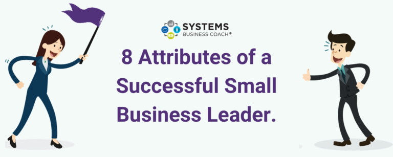 8 Attributes of a Successful Small Business Leader
