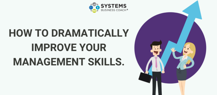 How to Dramatically Improve Your Management Skills