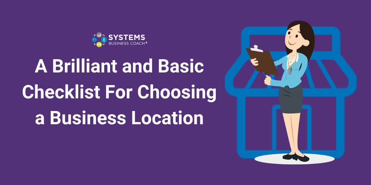 A Brilliant and Basic Checklist for Choosing a Business Location