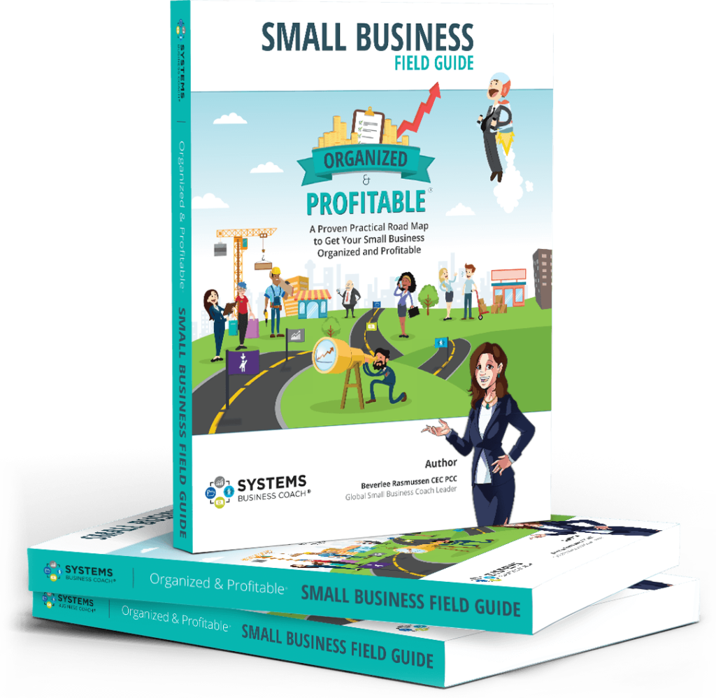 The Small Business Field Guide | Systems Business Coach - Business resource for entrepreneurs